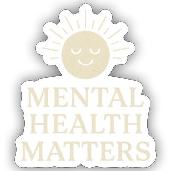mental-health-matters-shirt-black-positive-affirma - Sticker Größe S (10 x 10 cm) - Mattweiß - Vorne