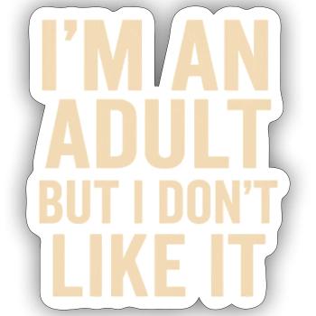 Humour adulte réticent - Sticker taille S (10 x 10 cm) - blanc mat - Devant