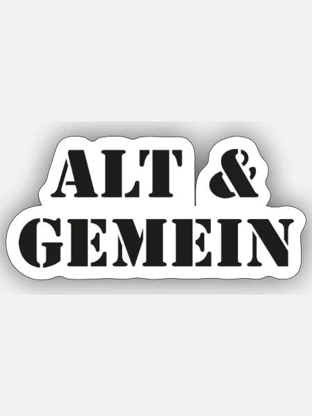 alt und gemein black - Sticker Größe S (10 x 10 cm) - Mattweiß
