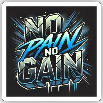 NO PAIN NO GAIN - Sticker Größe S (10 x 10 cm) - Mattweiß - Vorne