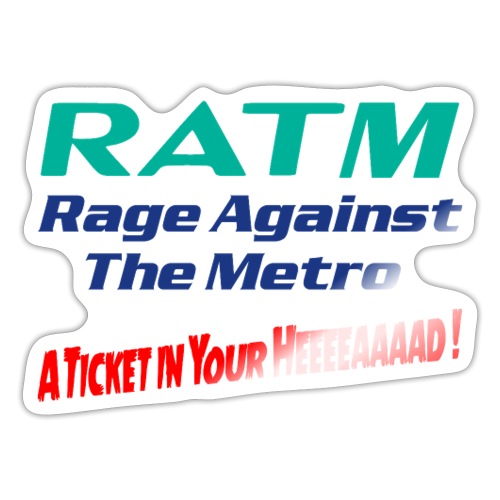 RAGE AGAINST THE METRO ! - Autocollant