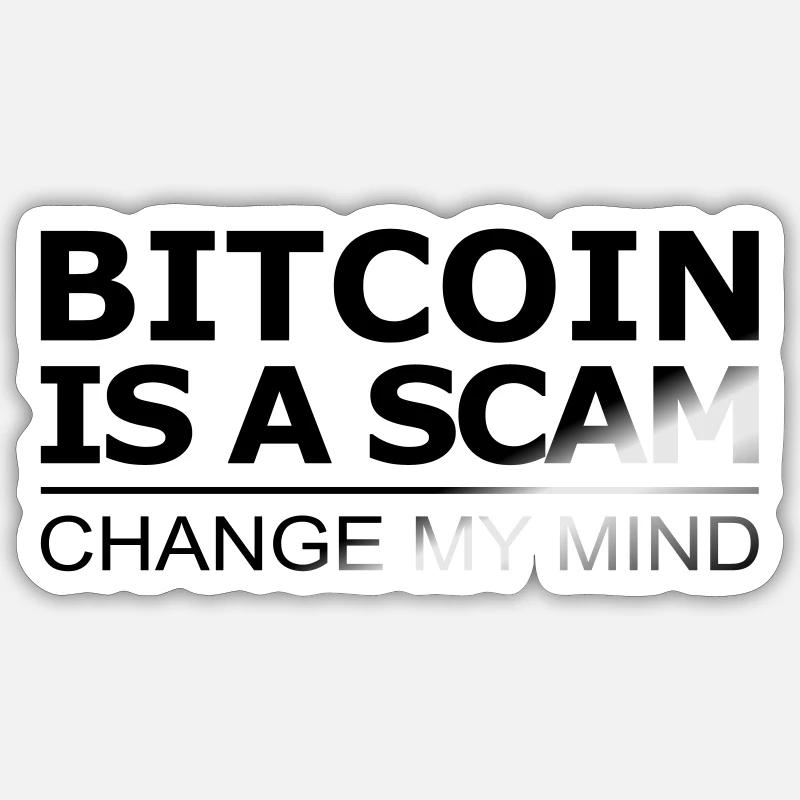 BITCOIN IS A SCAM - Sticker Größe S (10 x 10 cm) - Weiß glänzend