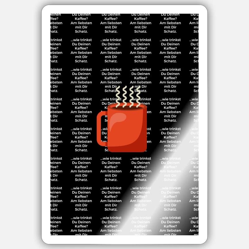 Comment buvez-vous votre café? De préférence avec vous. Sticker taille S (10 x 10 cm)