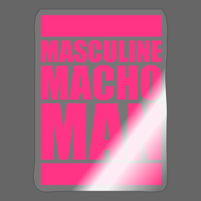 Masculine Macho Man