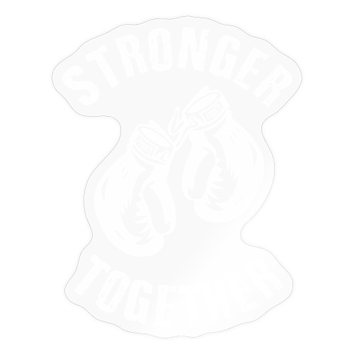 Stronger Together - Sticker