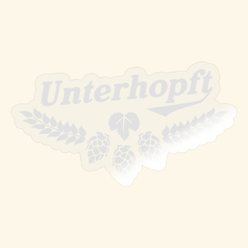 Unterhopft Original für Biertrinker - Sticker