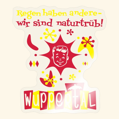 Wuppertal ist naturtrüb - Sticker