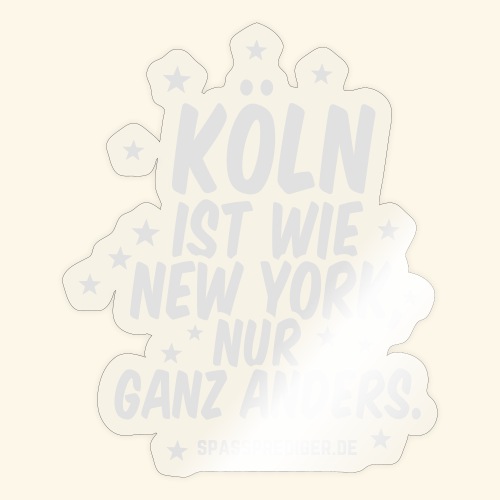 Köln ist wie New York Spruch T Shirt Design - Sticker