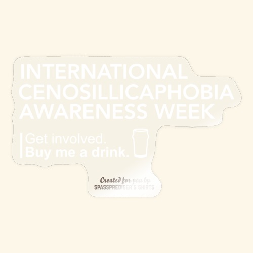 Cenosillicaphobia T Shirt Awareness Week Spruch - Sticker