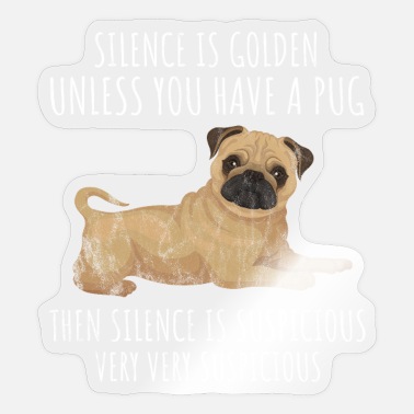 Pug - funny saying for pug owners' Sticker | Spreadshirt