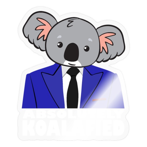 Koala - Absolutely Koalafied. - Sticker