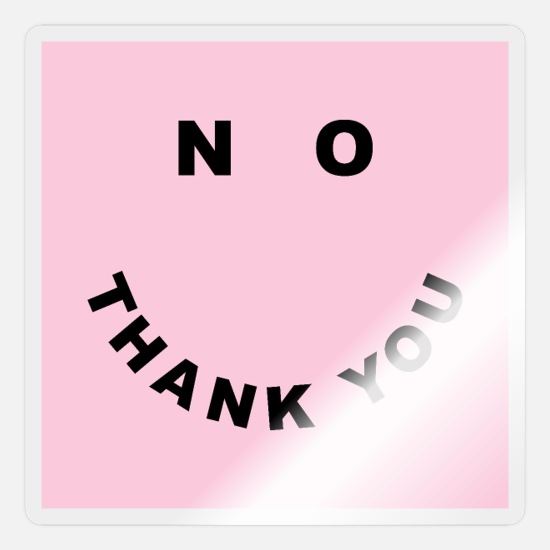 No Thank You Funny Offensive Saying Poster' Sticker | Spreadshirt