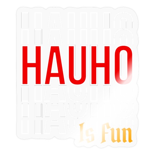 HAUHO is fun - Tarra