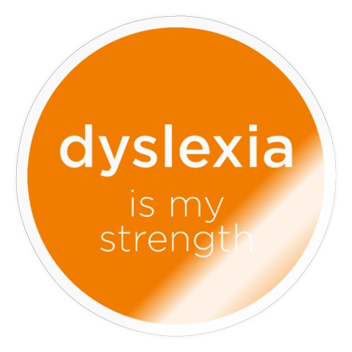 Dyslexia is my strength - orange - Sticker