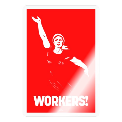 Workers! Poster - Adesivo