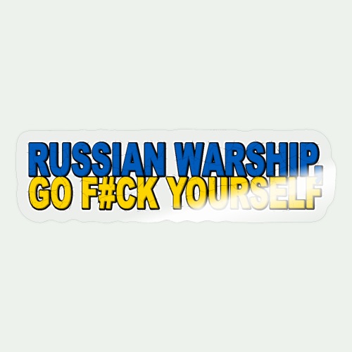 Russian Warship, go f#ck yourself. - Sticker