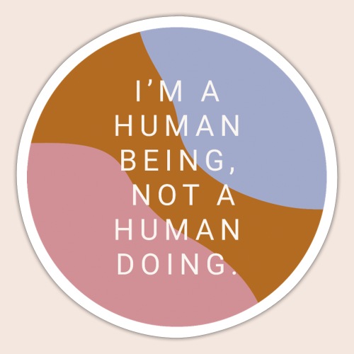 I'm a human being - Sticker