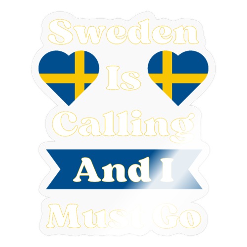 Sweden is calling and I must go - Tarra