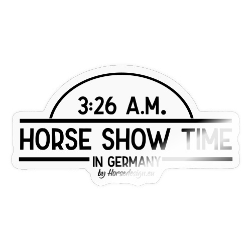 Horseshow Zeit... in Deutschland - Sticker