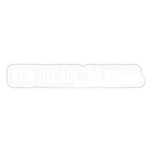 New decade. No Rules - Sticker
