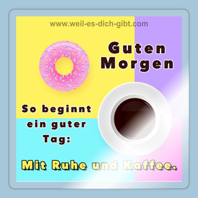 ☕️ Guten Morgen Spruch Kaffee guter Tag beginnt