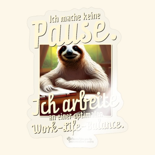 Faultier Spruch Pause Work Life Balance - Sticker