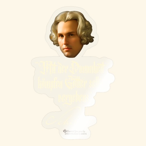 Schiller Zitat Dummheit - Sticker