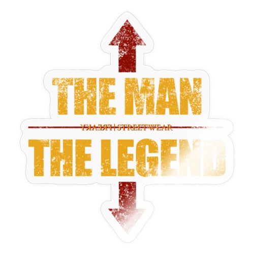 The man The Legend - Sticker