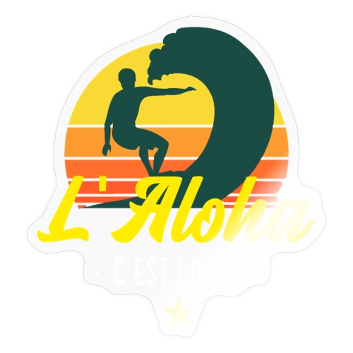 L'ALOHA C'EST LA LOI ! (SURF) - Sticker