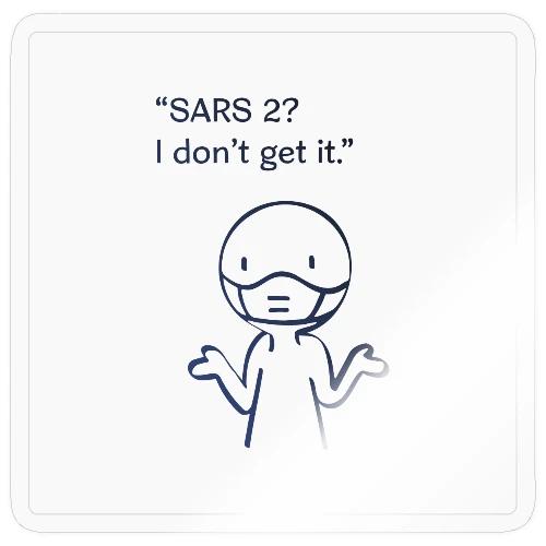 Sticker: SARS 2? I don’t get it. (hell) - Sticker Größe S (10 x 10 cm)