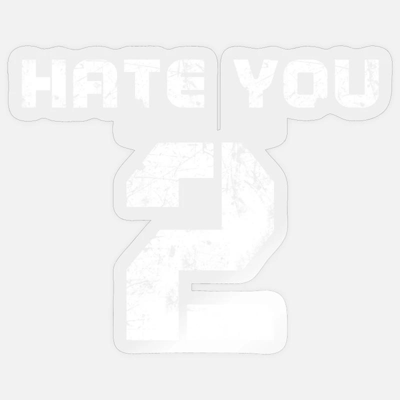 Hate You 2 Bold Typography Graphic Sticker size S (10 x 10 cm)