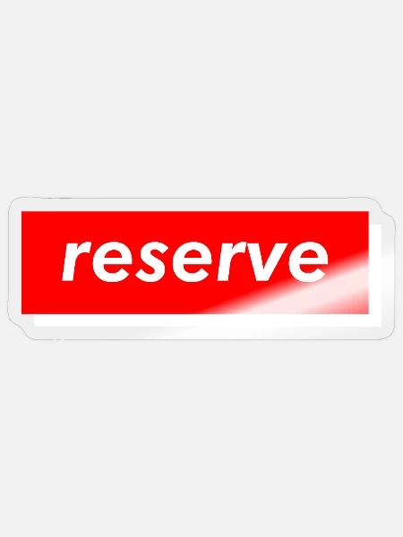 reserve - Sticker Größe S (10 x 10 cm) - Transparent glänzend