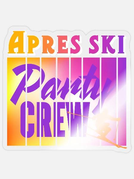 Apres Ski - Sticker Größe S (10 x 10 cm) - Transparent glänzend