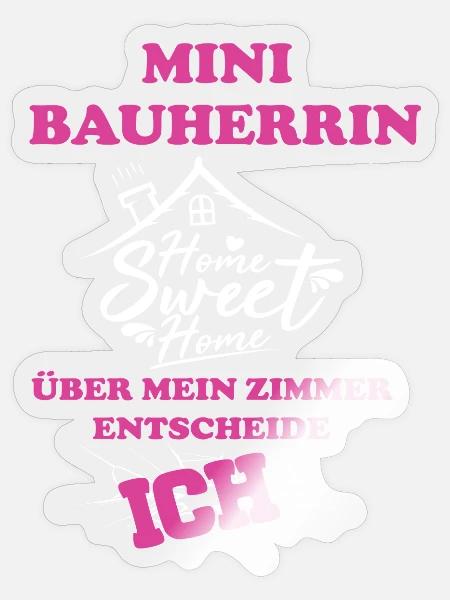 Home Sweet Home über mein Zimmer entscheide ich - Sticker Größe S (10 x 10 cm) - Transparent glänzend