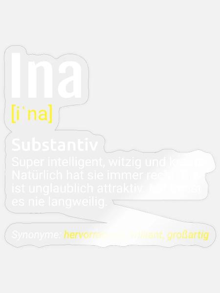 Ina Name Definition - Sticker Größe S (10 x 10 cm) - Transparent glänzend