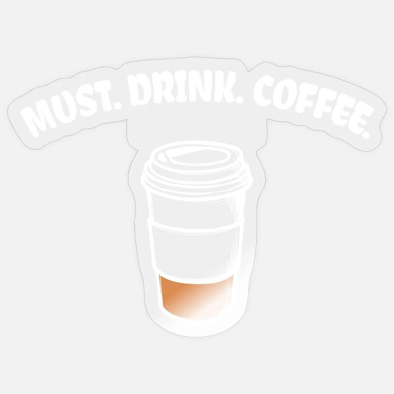 Caffeine Coffee Lovers Coffee Drink Statement Sticker size S (10 x 10 cm)
