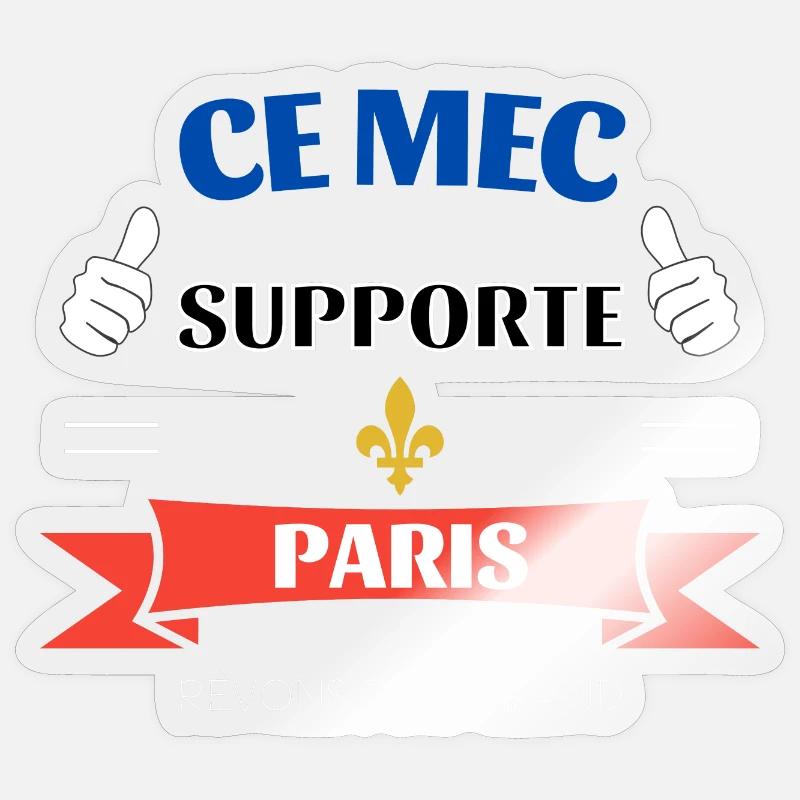 Ce mec supporte Paris - Sticker taille S (10 x 10 cm) - brillant transparent