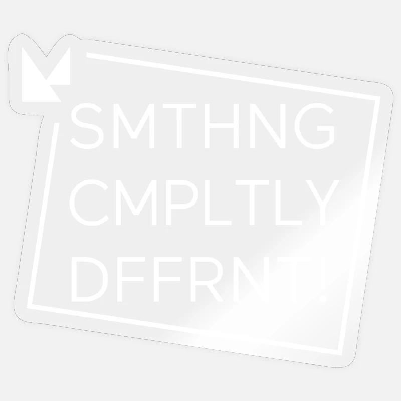 Something Completely Different - Sticker Größe S (10 x 10 cm) - Transparent glänzend