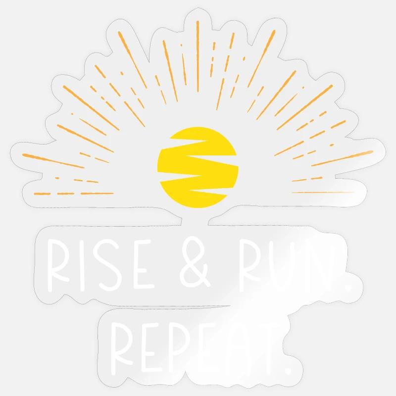 Rise and Run. Repeat. - Sticker size S (10 x 10 cm) - transparent glossy