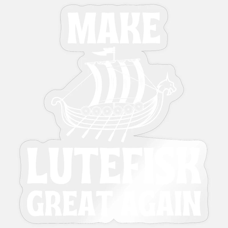 Make Lutefisk Great Again Humorous Stinky Fish Sticker Größe S (10 x 10 cm)