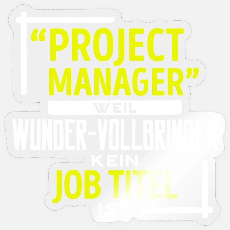 Job Statement Project Manager Profession Career Work Sticker size S (10 x 10 cm)