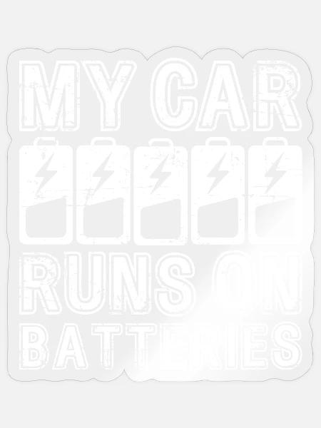 My Car Runs On Batteries eCar Elektro Auto - Sticker Größe S (10 x 10 cm) - Transparent glänzend