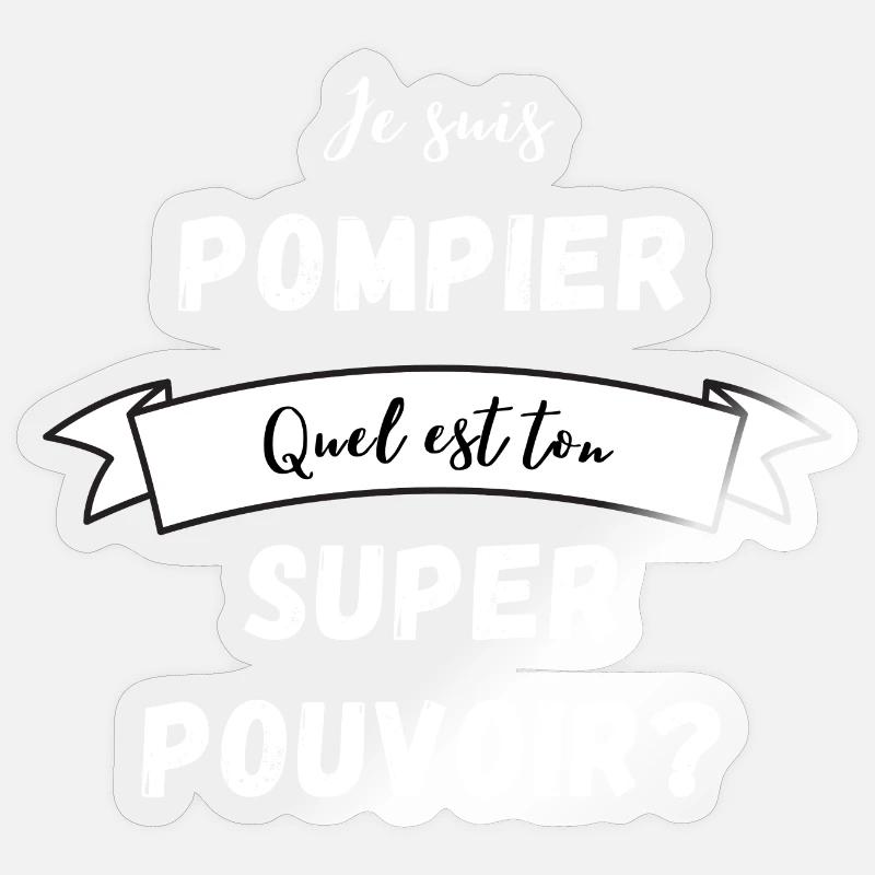 Super Pouvoir de Pompier - Sticker taille S (10 x 10 cm) - brillant transparent