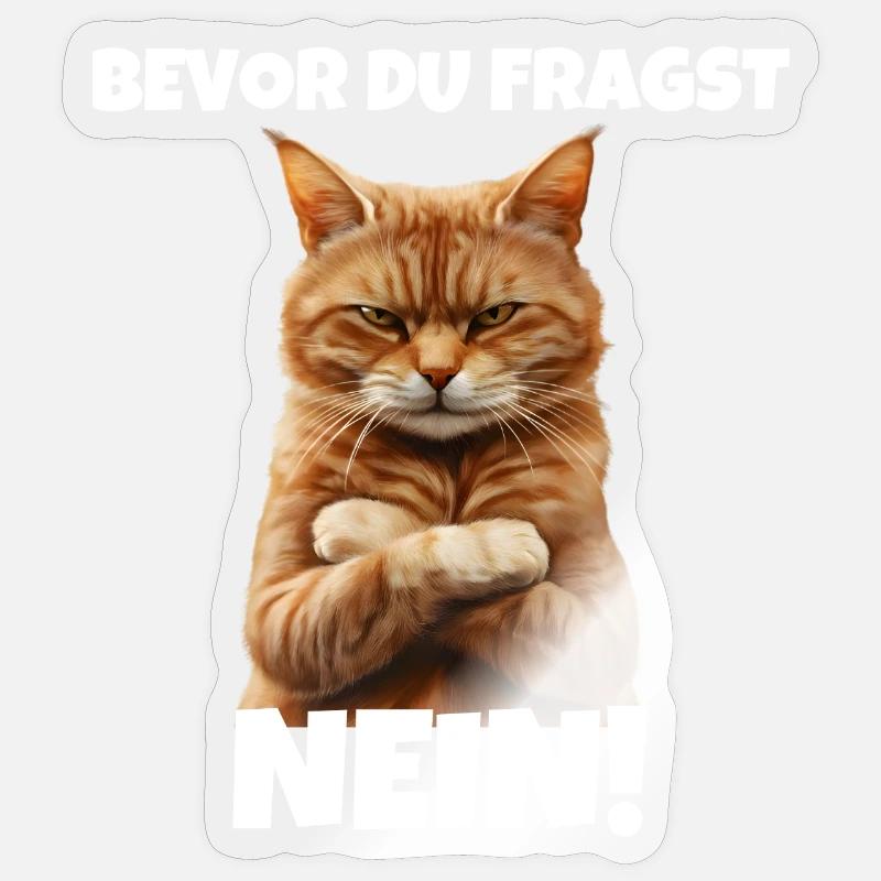 Katze Spruch Lustig Bevor Du Fragst NEIN Geschenk - Sticker Größe S (10 x 10 cm) - Transparent glänzend