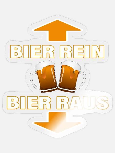 BIER REIN - BIER RAUS - Sticker Größe S (10 x 10 cm) - Transparent glänzend