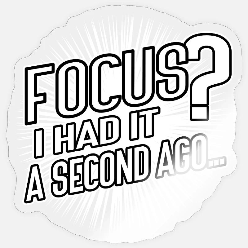 Focus? I Had It a Second Ago – Brain Humor Sticker Größe S (10 x 10 cm)