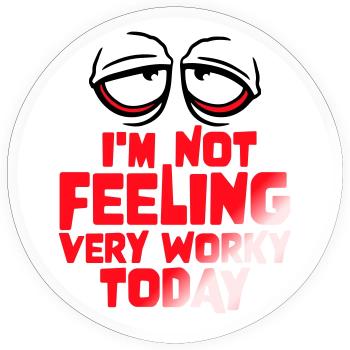 Je ne me sens pas très worky aujourd’hui Faul Arbeit humour - Sticker taille S (10 x 10 cm) - brillant transparent - Devant
