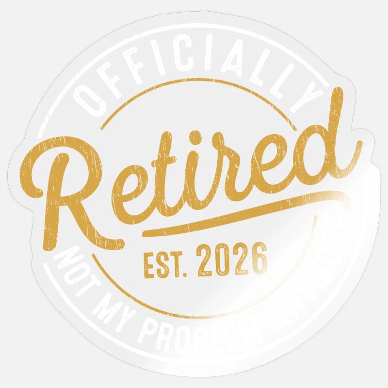 Vintage Retired 2026 Not My Problem Retirement - Sticker Größe S (10 x 10 cm) - Transparent glänzend