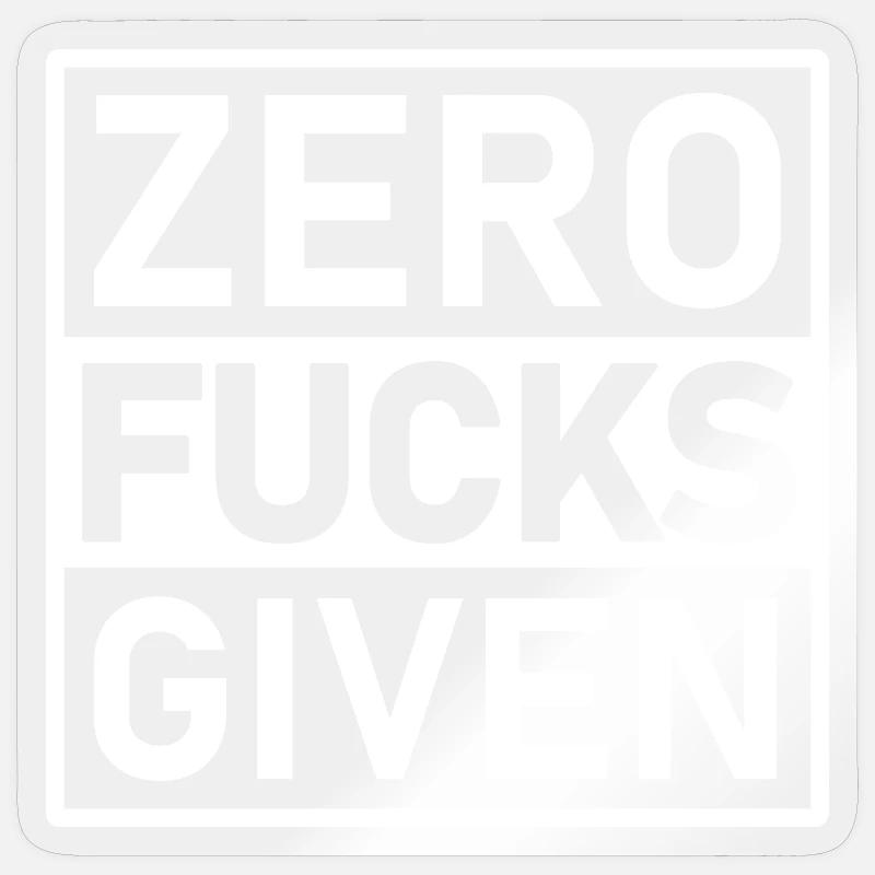 Zero Fucks Given Warnetikett - Sticker Größe S (10 x 10 cm) - Transparent glänzend