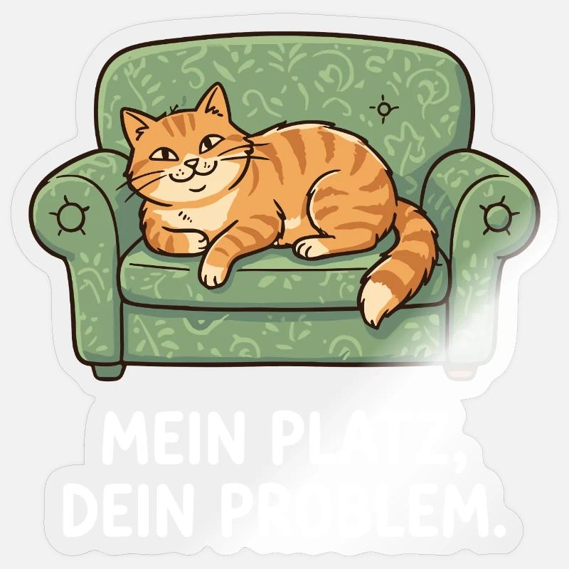 Mein Platz, Dein Problem Katze Sticker Größe S (10 x 10 cm)